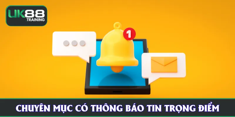 Chuyên mục có thông báo tin trọng điểm