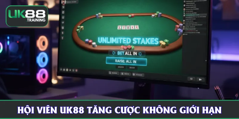 Hội viên UK88 tăng cược không giới hạn