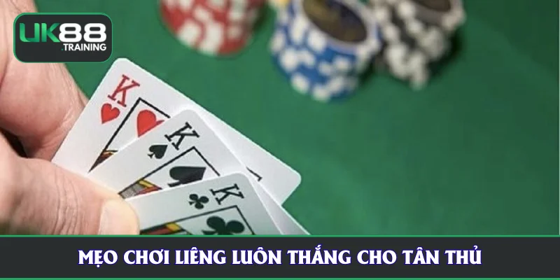 Mẹo chơi liêng luôn thắng cho tân thủ
