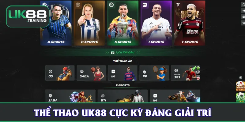 Thể Thao UK88 cực kỳ đáng giải trí