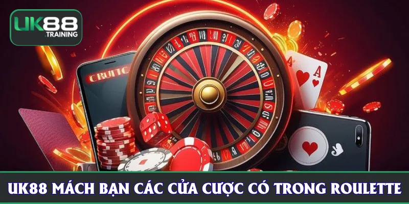 UK88 mách bạn các cửa cược có trong roulette